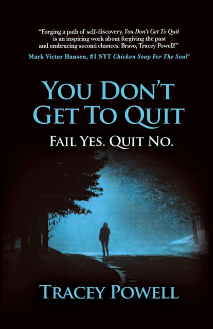 Cover for Tracey Powell · You Don't Get to Quit: Fail, Yes. Quit, No. (Paperback Book) (2022)