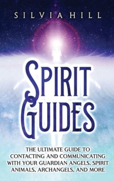 Cover for Silvia Hill · Spirit Guides (Bok) (2022)