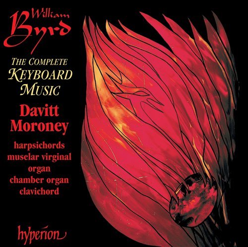 Cover for Byrd · Complete Keyboard Music / Davitt Moroney (CD) [Box set] (2010)