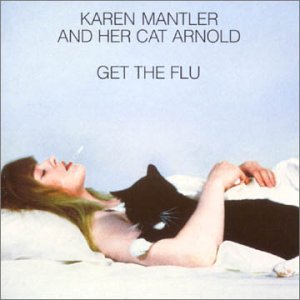 Cover for Karen Mantler · And Her Cat Arnold Get the Flu (CD) (2009)