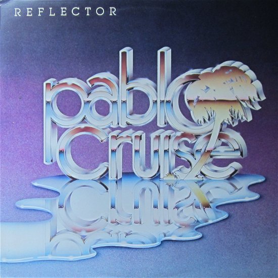 Reflector - Pablo Cruise - Music - A&M - 0075021372610 - October 7, 2009
