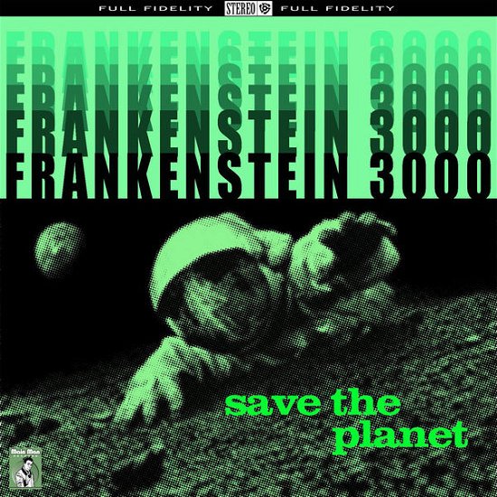 Cover for Frankenstein 3000 · Save the Planet (CD) (2015)