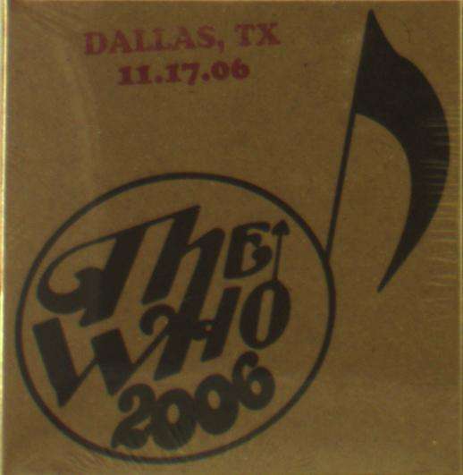 Cover for The Who · Live: Dallas Tx 11/17/06 (CD) (2019)