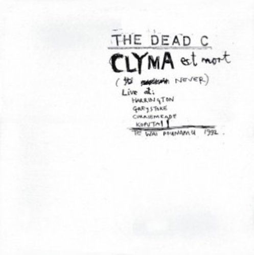 Clyma Est Mort / Tentative Power - Dead C - Musikk - BA DA BING - 0600197006610 - 20. mai 2010