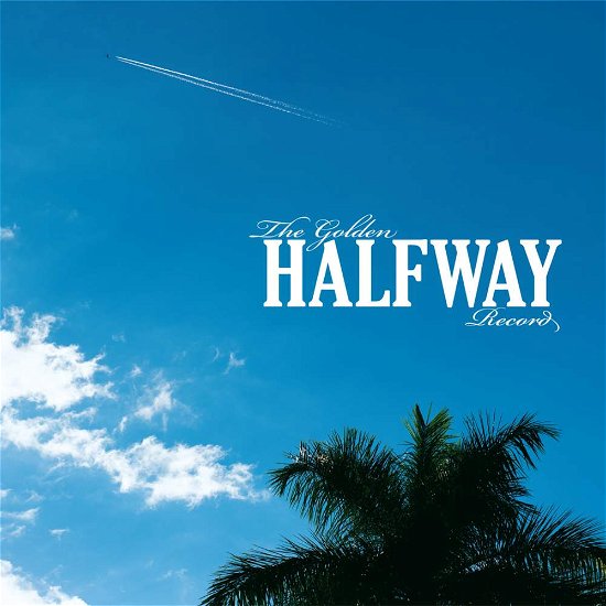 Cover for Halfway · Golden Halfway Record (CD) (2016)