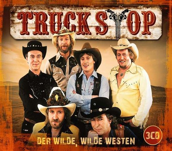 Der Wilde, Wilde Westen - Truck Stop - Musiikki - ELECTROLA - 0602557448610 - torstai 9. maaliskuuta 2017