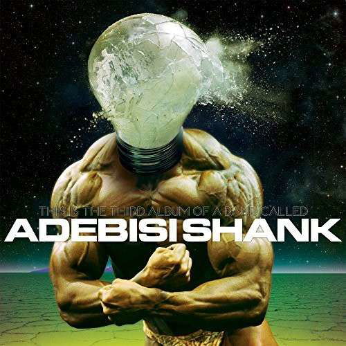 This Is The Third Album Of A Band Called Adebisi Shank - Adebisi Shank - Musique - Sargent House - 0634457653610 - 11 août 2014