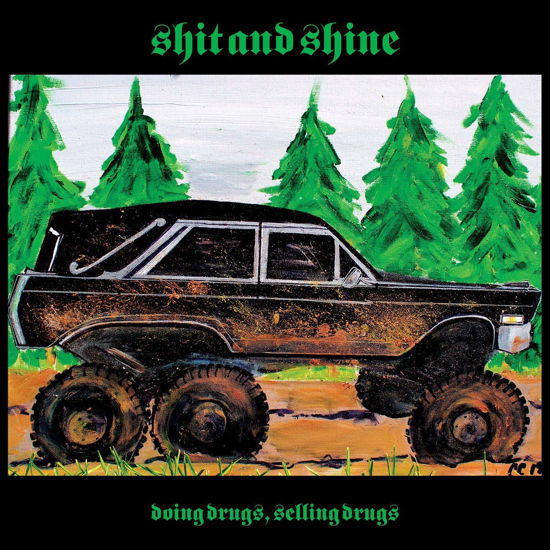 Cover for Shit And Shine · Doing Drugs, Selling Drugs (LP) (2019)