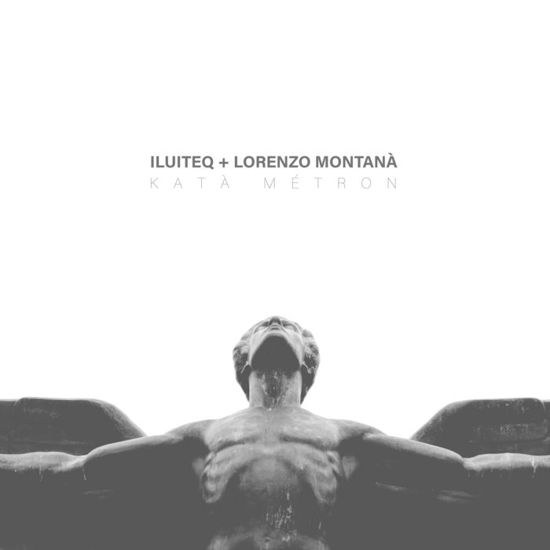 Cover for ILUITEQ + Lorenzo Montanà · Kata Metron (LP) [Limited edition] (2024)