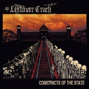 Cover for Leftover Crack · Constructs of the State (LP) (2015)