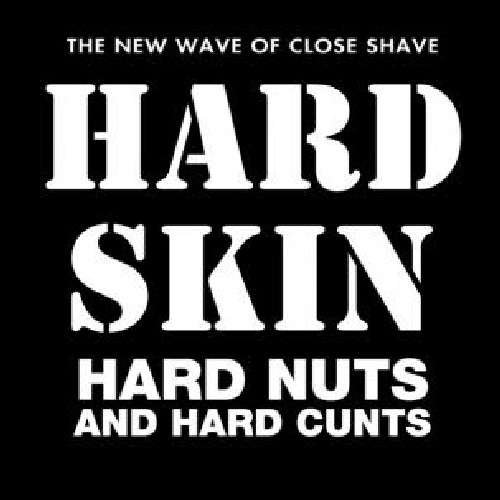 Hard Nuts & Hard Cunts - Hard Skin - Musik - Broken Rekids - 0760291011610 - 16. august 2011
