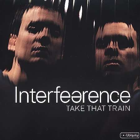 Cover for Interfearance · Take That Train (LP) (2001)