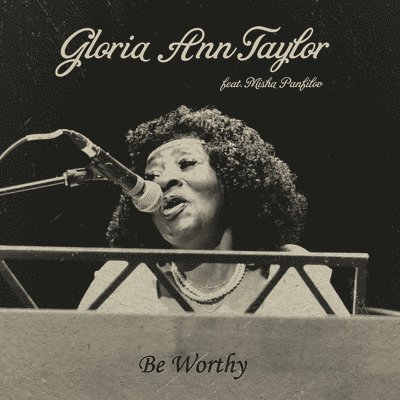 Be Worthy - Gloria Ann Taylor - Música - UBIQUITY RECORDS - 0780661140610 - 19 de novembro de 2021