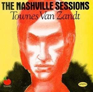 Nashville Sessions - Townes Van Zandt - Musiikki - CHARLY - 0803415817610 - torstai 18. kesäkuuta 2015