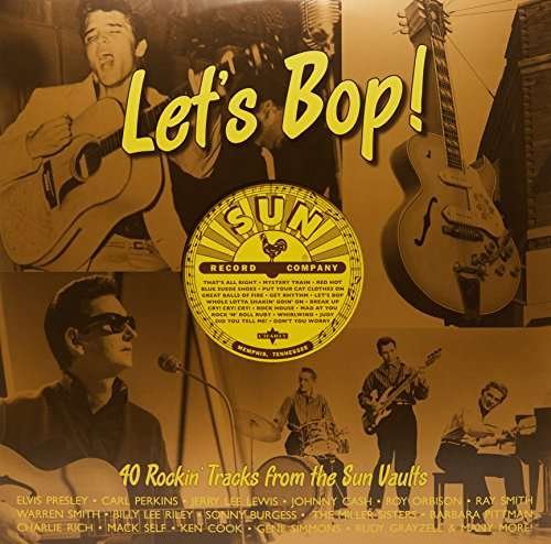 Cover for Let's Bop: 40 Rockin Tracks from the Sun Vaults (LP) (2016)