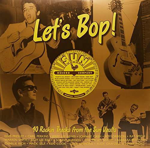 Let's Bop: 40 Rockin Tracks from the Sun Vaults - Let's Bop: 40 Rockin Tracks from the Sun Vaults - Muziek - CHARLY - 0803415820610 - 10 juni 2016