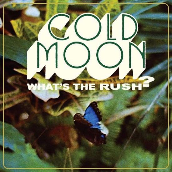 Cover for Cold Moon · What's The Rush (LP) (2021)