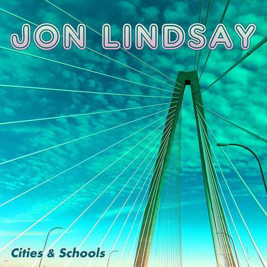 Cover for Lindsay Jon · Deleted - Cities &amp; Schools (LP) (2016)