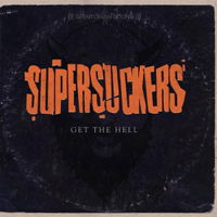 Get the Hell - Supersuckers - Music - ALTERNATIVE/PUNK - 0832915010610 - February 24, 2014