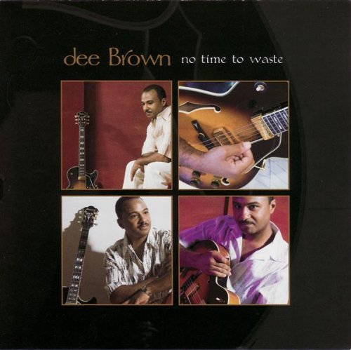 Cover for Dee Brown · No Time To Waste (CD) (2012)