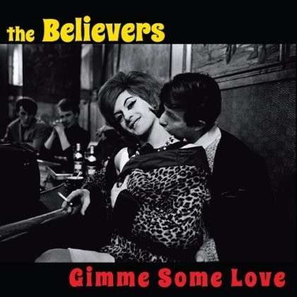 Gimme Some Love - Believers - Music -  - 0884501940610 - July 2, 2013