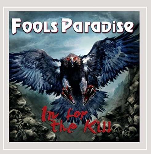 Cover for Fools Paradise · In for the Kill (CD) (2014)