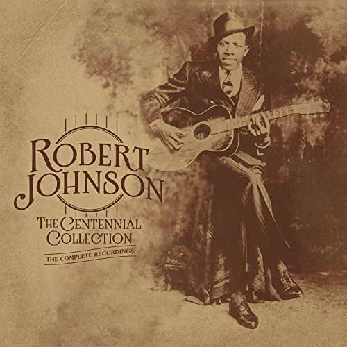 Centennial Collection: the Complete Recordings - Robert Johnson - Música - COLUMBIA - 0889853747610 - 22 de abril de 2017