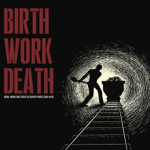 Cover for Birth Work Death / Various (CD) (2018)