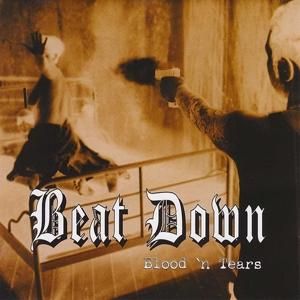 Blood 'n Tears - Beat Down - Music - MAD MOB - 2090403126610 - 