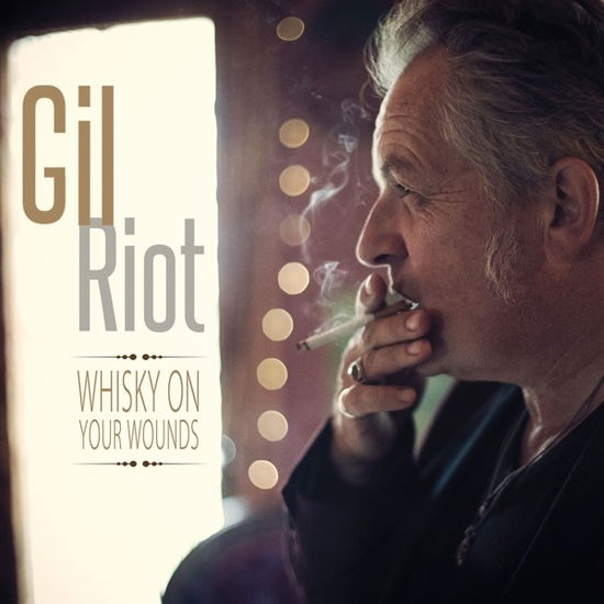 Cover for Gil Riot · Whisky On Your Wounds (CD)