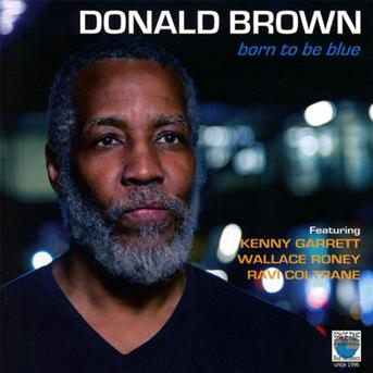 Cover for Donald Brown · Born to be blue (CD) (2013)