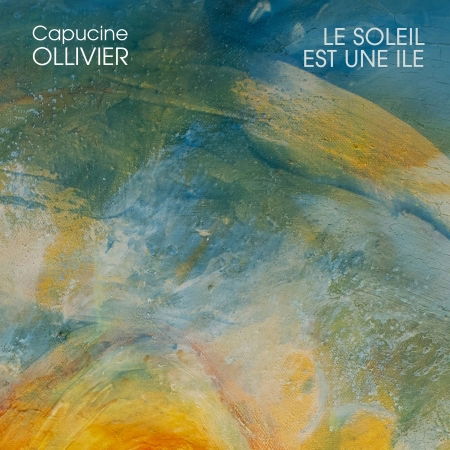 Cover for Capucine Ollivier · Le Soleil Est Une Ile (CD) (2023)