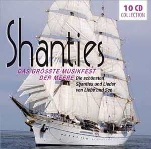 Shanties - Das Grosste Musikfest Der Meere - V/A - Musiikki - MEMBRAN - 4053796001610 - perjantai 27. kesäkuuta 2014