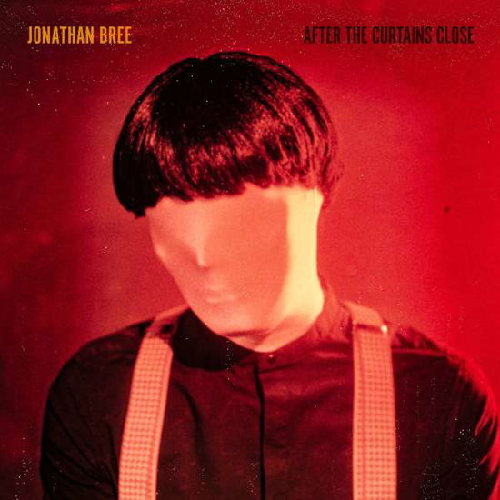 Cover for Jonathan Bree · After the Curtains Close   (Ltd Red Vinyl) (LP) [Coloured edition] (2020)