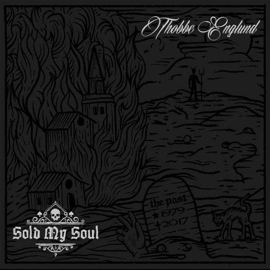 Cover for Thobbe Englund · Sold My Soul (CD) [Digipak] (2017)