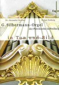 Cover for Koschel,Alexander / Forberg,Holger · G. Silbermann-Orgel (1735) der Petrikirche in Freiberg (DVD) (2013)