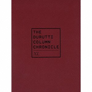 Cover for Durutti Column · Chronicle XL &lt;limited&gt; (CD) [Japan Import edition] (2014)