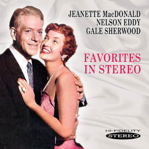 Favorites In Stereo - Jeanette Macdonald / Nelson Eddy - Musikk - SEPIA - 5055122111610 - 8. november 2010