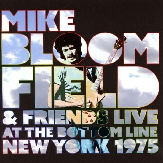 Cover for Mike Bloomfield · Live At The Bottom Line New York 1975 (CD) (2017)