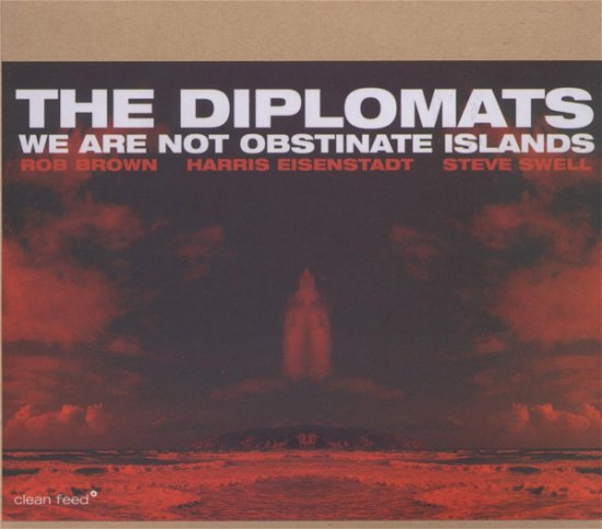 Cover for Diplomats · We Are Not Obstinate Islands (CD) (2006)