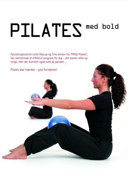 Pilates med Bold (Box 1dvd & 1bold) - Lotte Paarup - Film - Den Intelligente Krop - 5708016905610 - 8. juli 2005