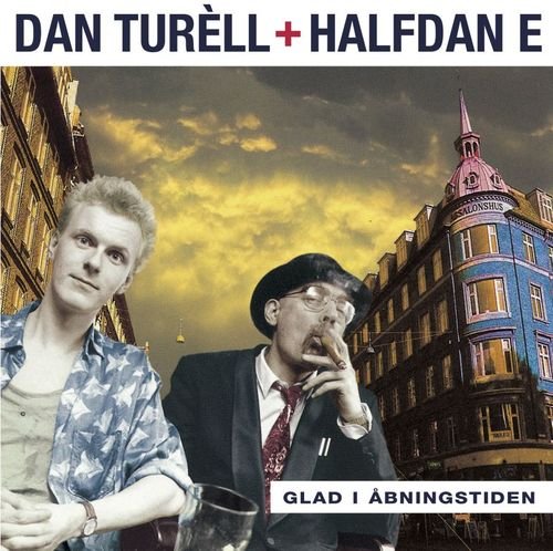 Cover for Dan Turèll &amp; Halfdan E · Glad I Åbningstiden (LP) [Reissue edition] (2018)