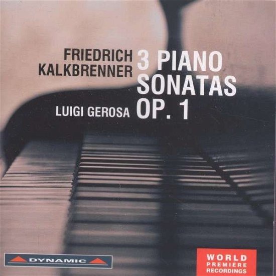 3 Piano Sonatas Op 1 - Kalkbrenner / Gerosa,luigi - Musik - DYNAMIC - 8007144076610 - 24 september 2013