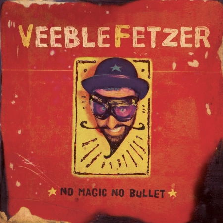 Cover for Veeblefetzer · No Magic No Bullet (CD) (2016)