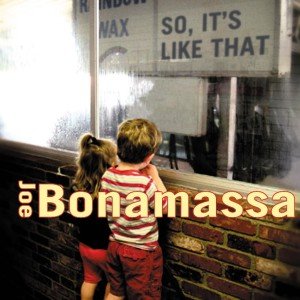 So It's Like That - Joe Bonamassa - Musiikki - Provogue Records - 8712725715610 - torstai 8. marraskuuta 2012