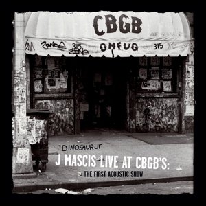 Cover for Dinosaur Jr. · J Mascis Live at Cbgb's: (Coloured Vinyl) 1st  Acoustic Show (LP) (2018)