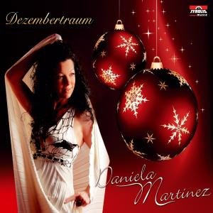 Dezembertraum - Daniela Martinez - Musik - TYROLIS - 9003549335610 - 10. december 2009