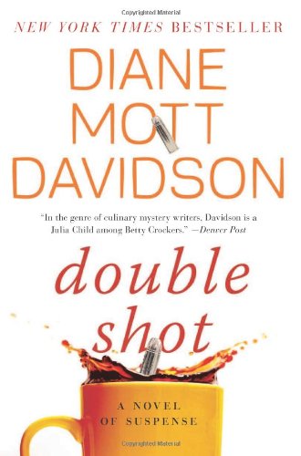 Cover for Diane Mott Davidson · Double Shot: A Novel of Suspense (Paperback Book) [Reprint edition] (2012)