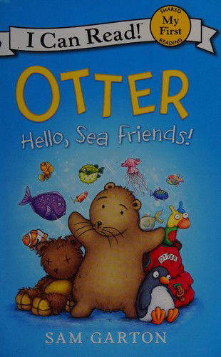 Cover for Sam Garton · Otter: Hello, Sea Friends! - My First I Can Read (Hardcover Book) [First edition. edition] (2016)