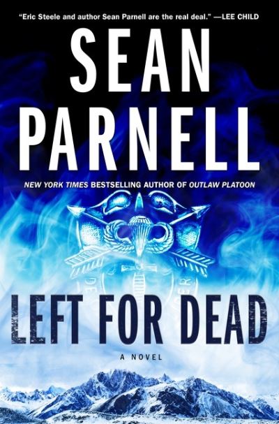 Cover for Sean Parnell · Left for Dead: A Novel - Eric Steele (Hardcover Book) (2021)